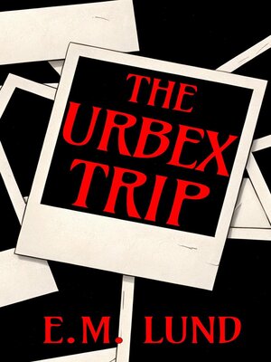 cover image of The Urbex Trip
